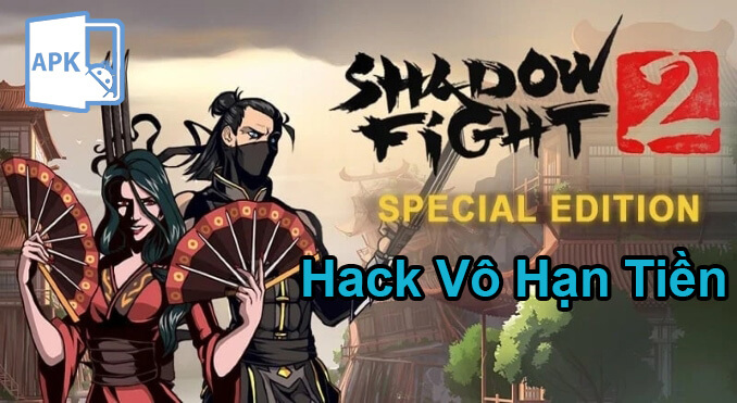 tải shadow fight 2 special edition hack vô hạn tiền, max level