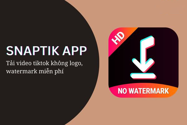 tải app snaptik apk không logo, watermark